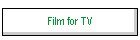Film for TV