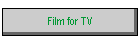 Film for TV