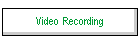 Video Recording