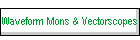 Waveform Mons & Vectorscopes